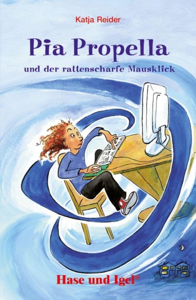 Cover: 9783867601320 | Pia Propella und der rattenscharfe Mausklick. Schulausgabe | Reider