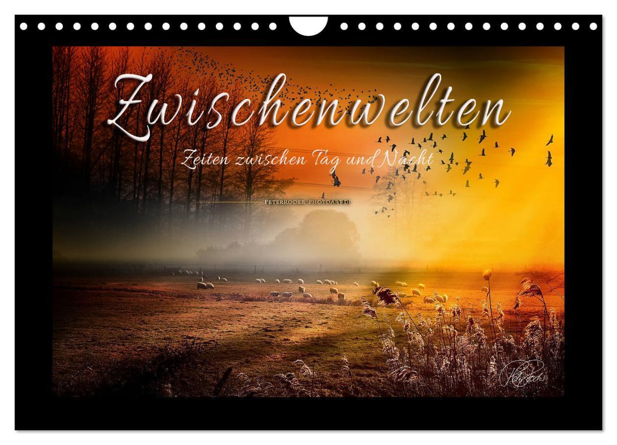 Cover: 9783383052668 | Zwischenwelten, Zeiten zwischen Tag und Nacht (Wandkalender 2024...