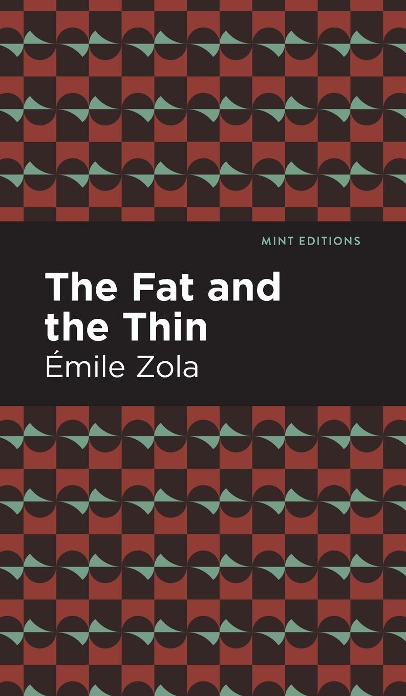 Cover: 9781513133232 | The Fat and the Thin | Mile Zola | Buch | Mint Editions | Englisch