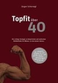 Cover: 9783837018202 | topfit über 40 | Jürgen Scharnagl | Taschenbuch | Paperback | 124 S.