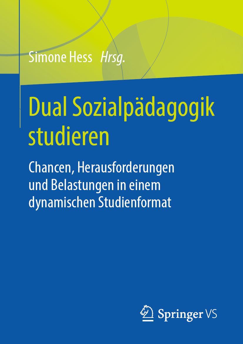 Cover: 9783658267179 | Dual Sozialpädagogik studieren | Simone Hess | Taschenbuch | xiv