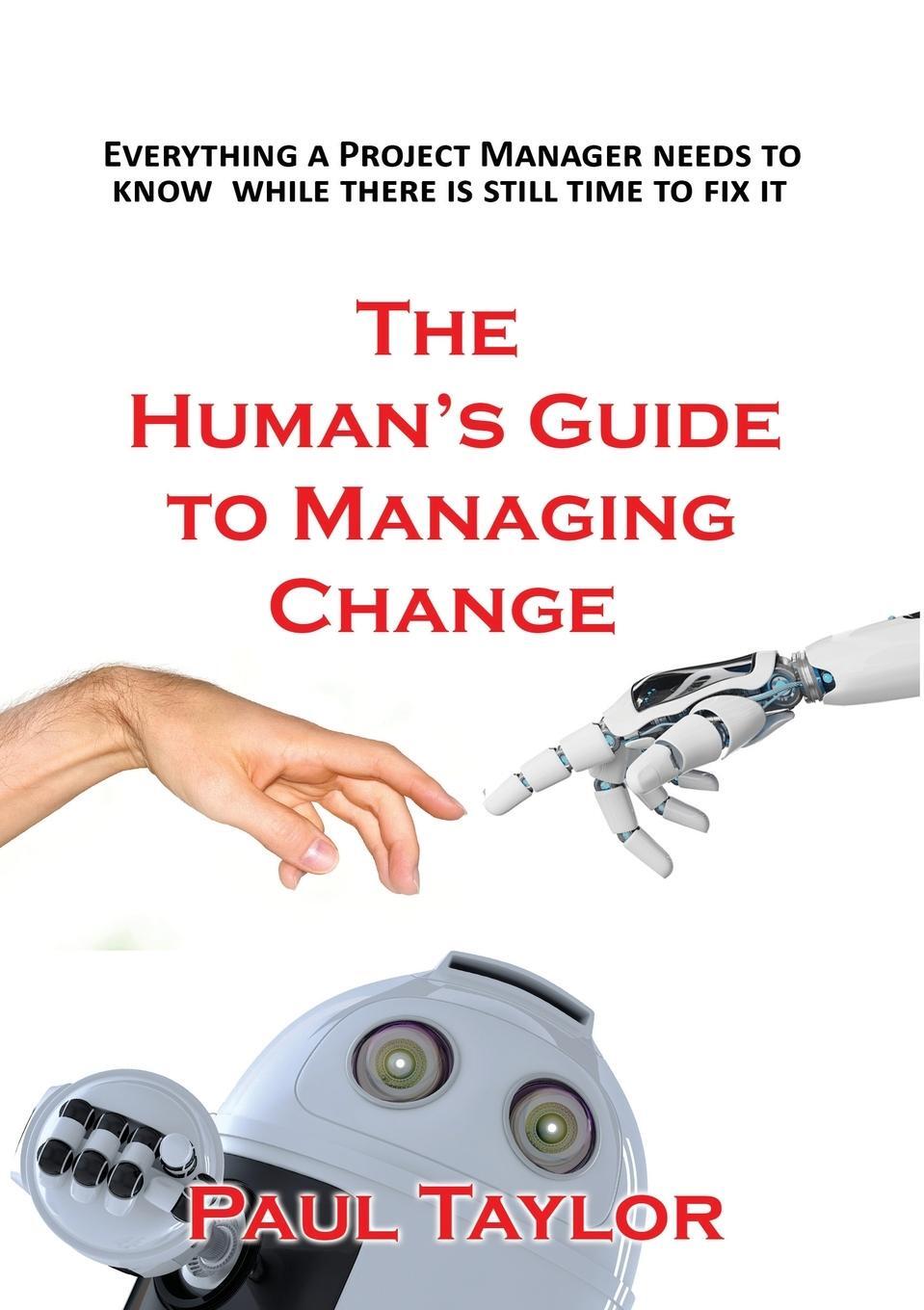 Cover: 9781913623999 | The Human's Guide to Managing Change | Paul Taylor | Taschenbuch