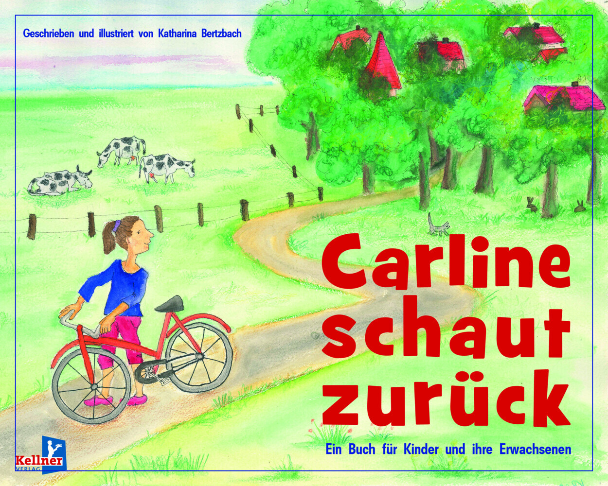 Cover: 9783956512926 | Carline schaut zurück | Ein Buch für Kinder und ihre Erwachsenen