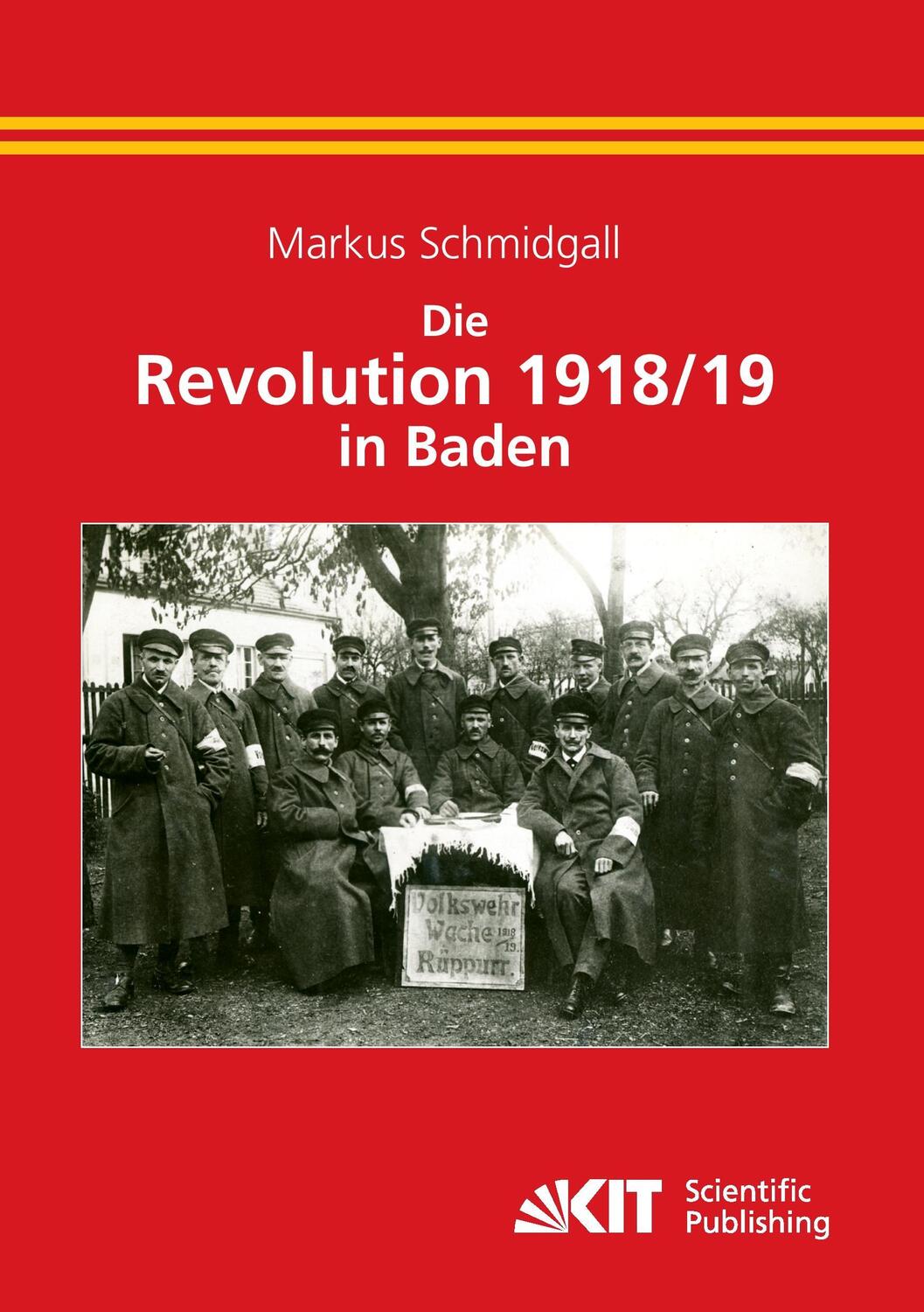 Cover: 9783866447271 | Die Revolution 1918/19 in Baden | Markus Schmidgall | Taschenbuch