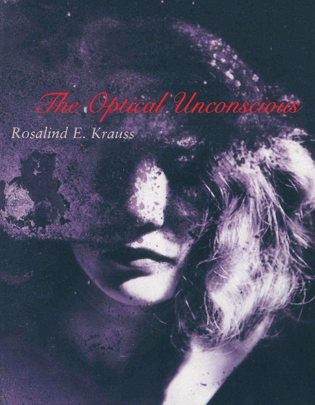 Cover: 9780262611053 | The Optical Unconscious | Rosalind E. Krauss | Taschenbuch | Englisch