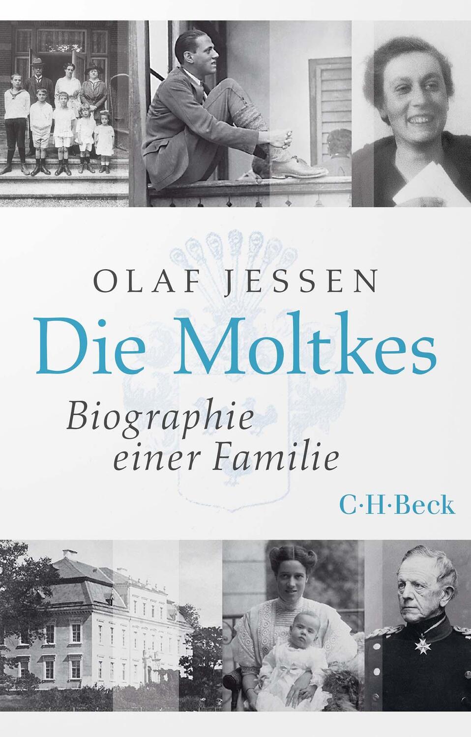 Cover: 9783406808517 | Die Moltkes | Biographie einer Familie | Olaf Jessen | Taschenbuch