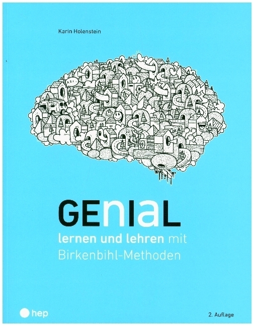 Cover: 9783035523751 | Genial lernen und lehren | mit Birkenbihl-Methoden | Karin Holenstein