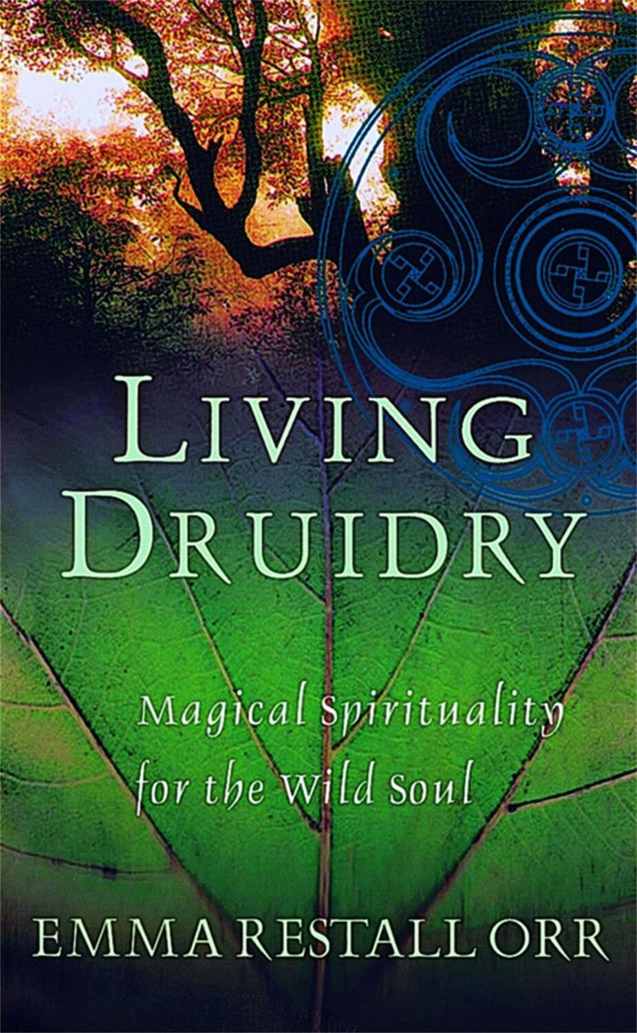 Cover: 9780749924973 | Living Druidry | Magical spirituality for the wild soul | Orr | Buch