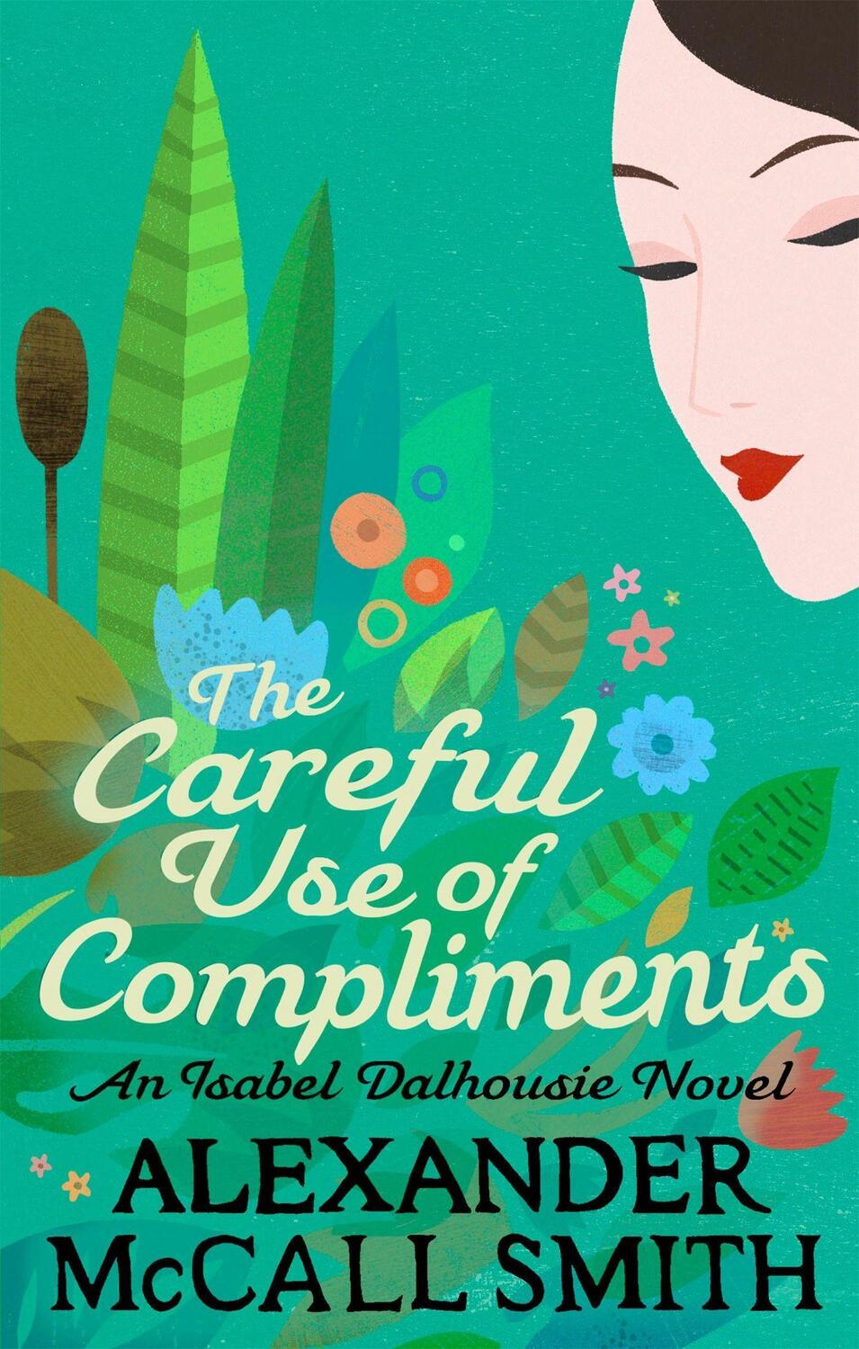 Cover: 9780349139432 | The Careful Use Of Compliments | Alexander McCall Smith | Taschenbuch