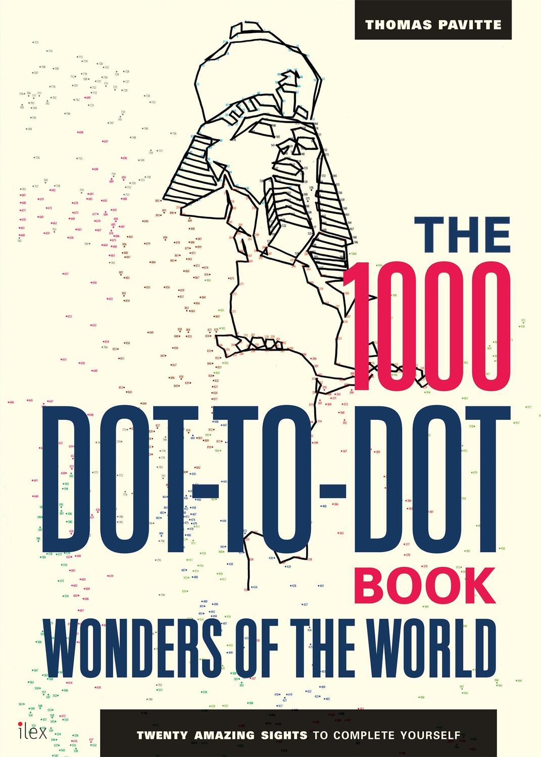 Cover: 9781781573372 | The 1000 Dot-to-Dot Book: Wonders of the World | Thomas Pavitte | Buch