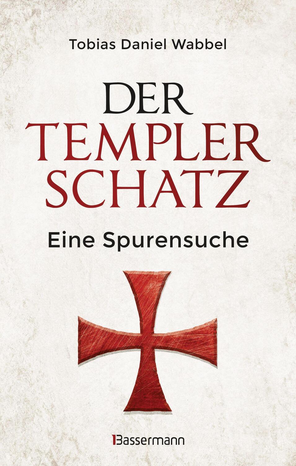 Cover: 9783809443063 | Der Templerschatz | Tobias Daniel Wabbel | Buch | Deutsch | 2020