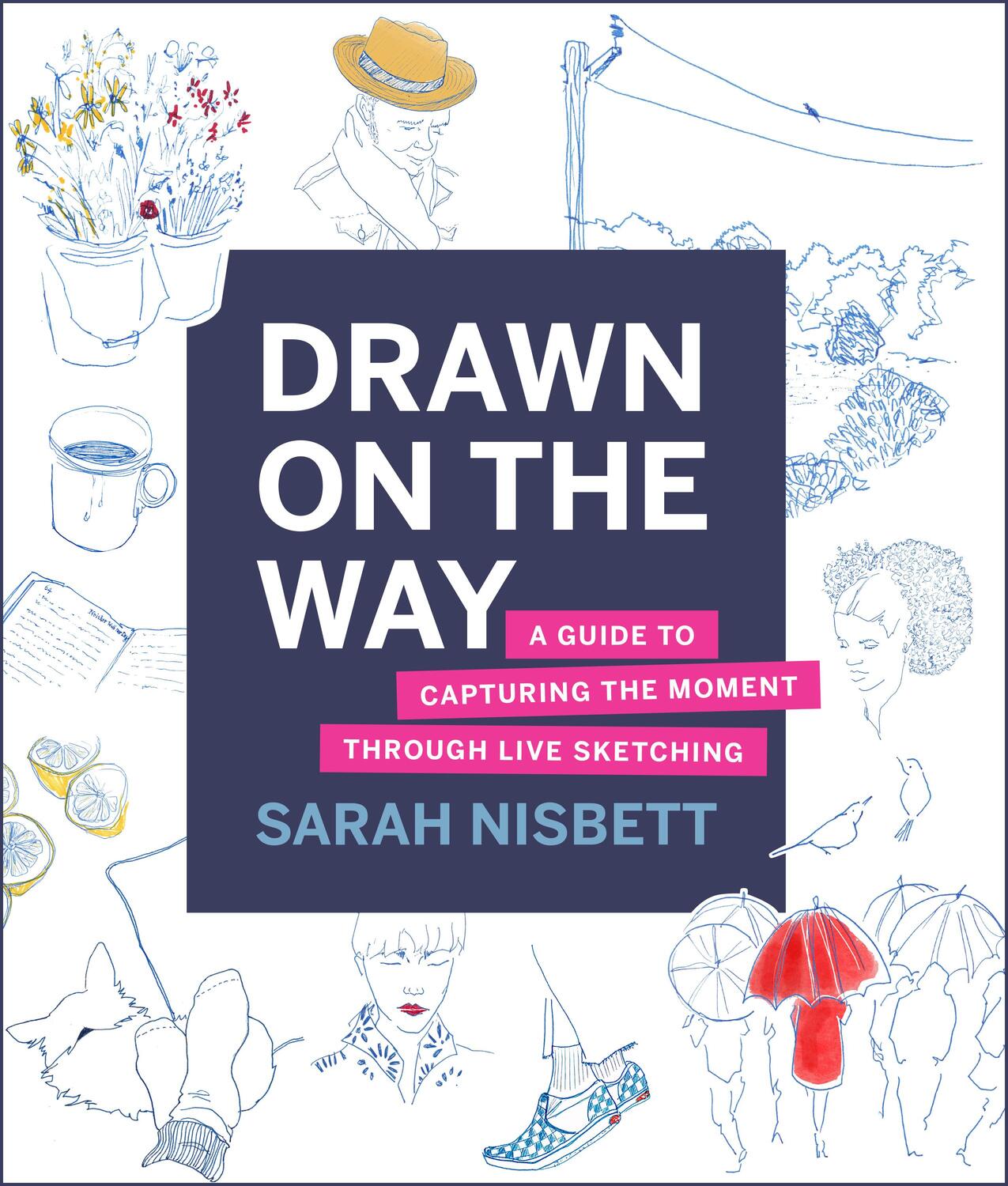 Cover: 9780760370728 | Drawn on the Way | Sarah Nisbett | Taschenbuch | Englisch | 2021
