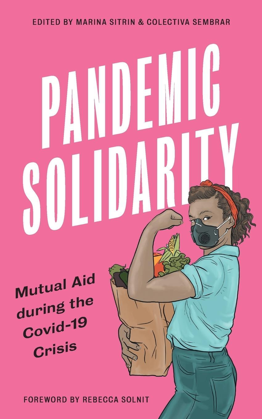 Cover: 9780745343167 | Pandemic Solidarity | Mutual Aid during the Covid-19 Crisis | Solnit