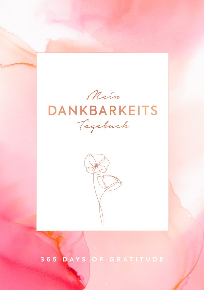 Cover: 9783745900859 | Mein Dankbarkeits-Tagebuch: 365 Days of Gratitude | Buch | 224 S.