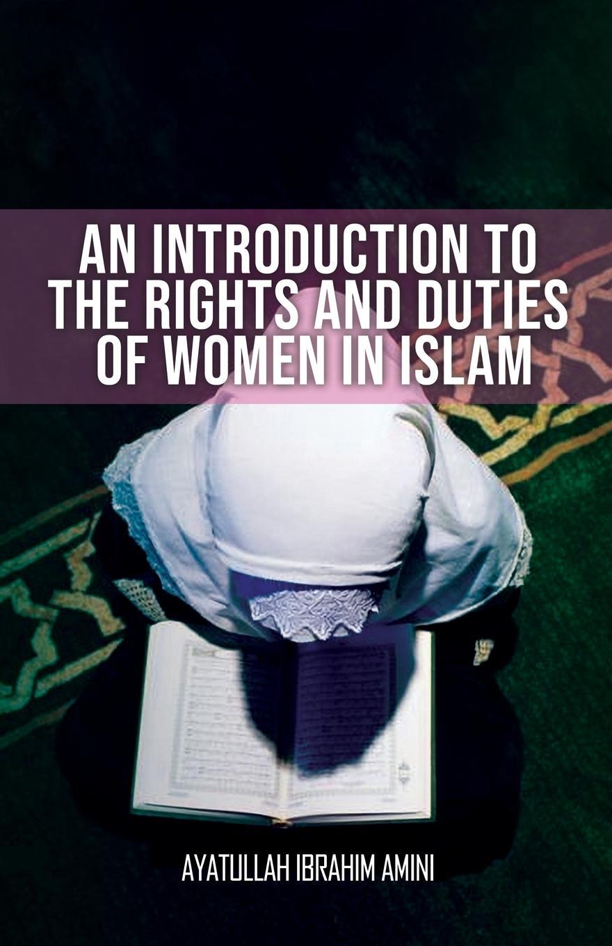 Cover: 9789645297228 | An Introduction to the Rights and Duties of Women in Islam | Amini