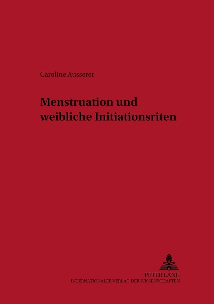 Cover: 9783631382752 | Menstruation und weibliche Initiationsriten | Caroline Ausserer | Buch