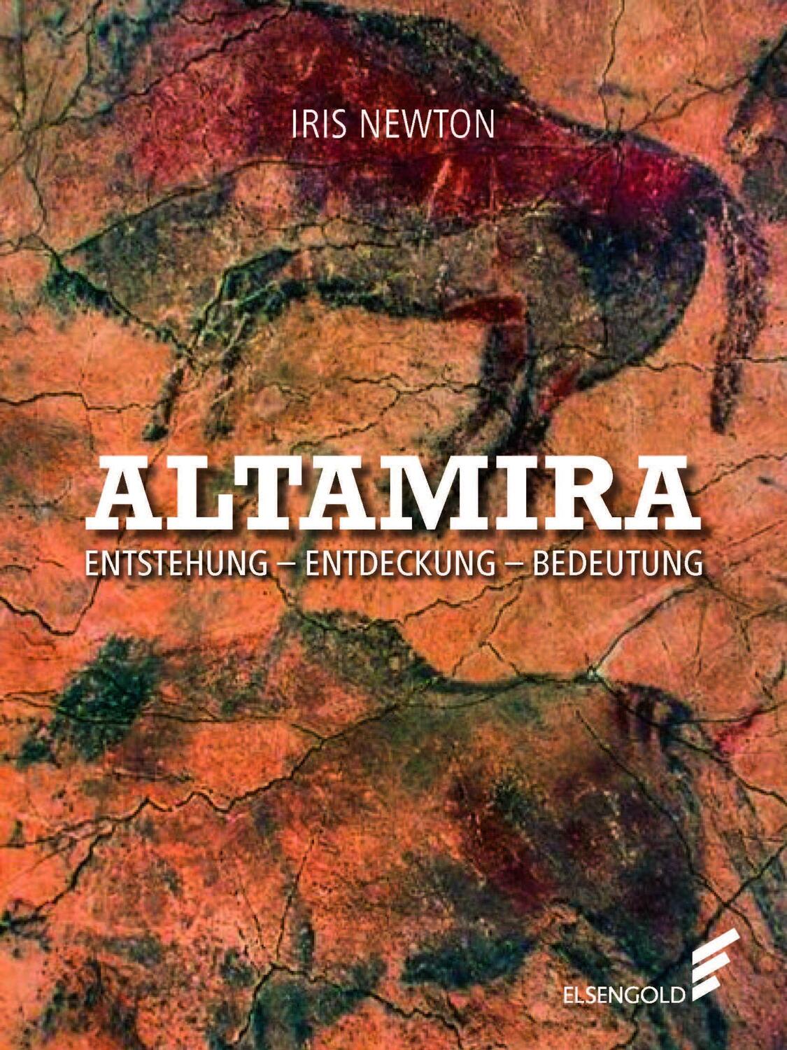 Cover: 9783962010720 | Altamira | Entstehung - Entdeckung - Bedeutung | Iris Newton | Buch