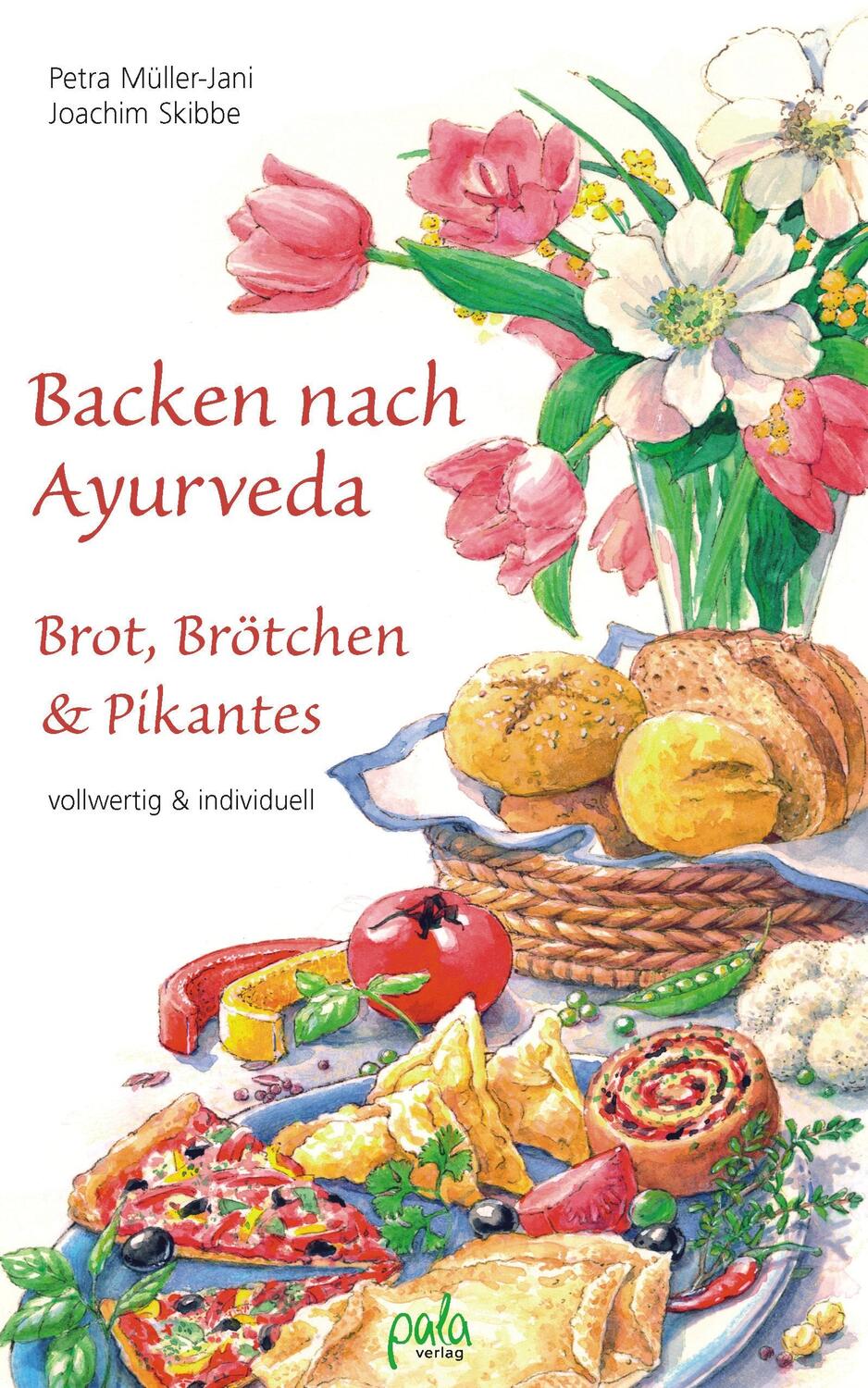 Cover: 9783895663239 | Backen nach Ayurveda - Brot, Brötchen & Pikantes | Müller-Jani (u. a.)