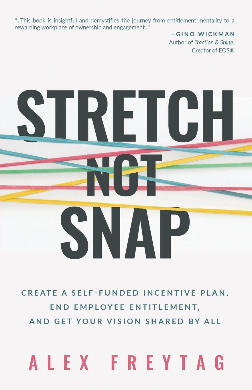 Cover: 9781636802442 | Stretch Not Snap | Alex Freytag | Taschenbuch | Paperback | Englisch