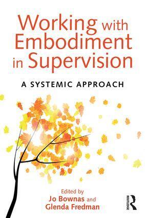 Cover: 9781138024298 | Working with Embodiment in Supervision | A systemic approach | Buch