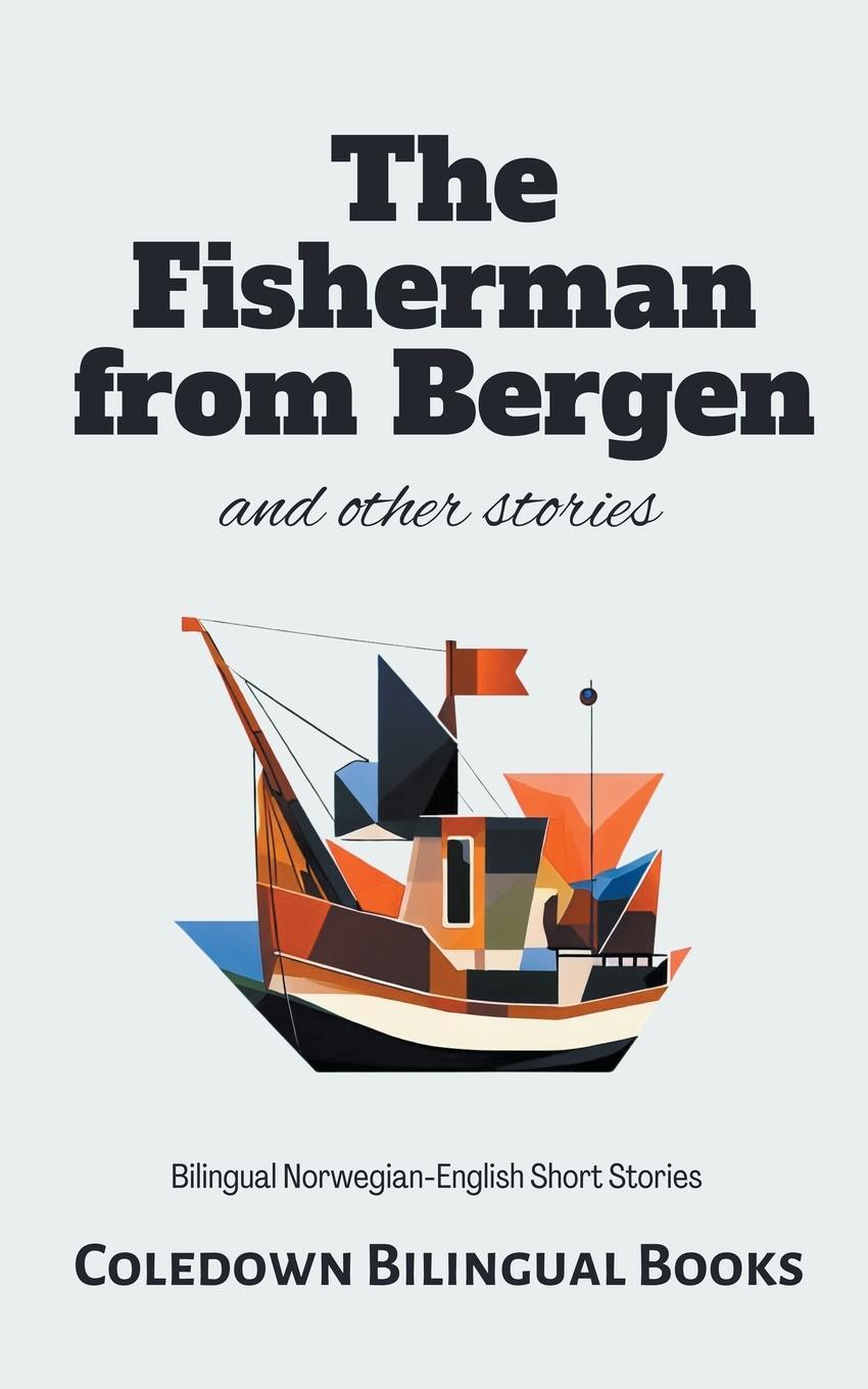 Cover: 9798223447290 | The Fisherman from Bergen and Other Stories | Coledown Bilingual Books