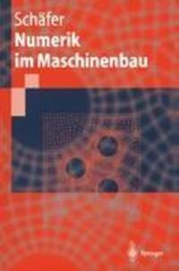 Cover: 9783540653912 | Numerik im Maschinenbau | Michael Schäfer | Taschenbuch | Paperback