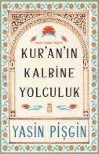 Cover: 9786050832334 | Kuranin Kalbine Yolculuk | Yasin Suresi Tefsiri | Yasin Pisgin | Buch