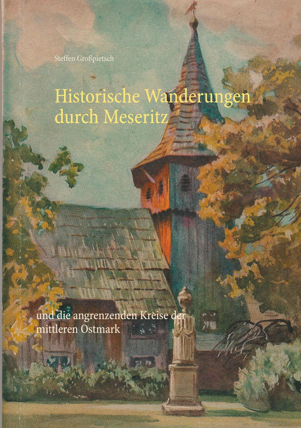Cover: 9783751921664 | Historische Wanderungen durch Meseritz | Steffen Großpietsch | Buch