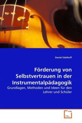 Cover: 9783639265071 | Förderung von Selbstvertrauen in der Instrumentalpädagogik | Edelhoff