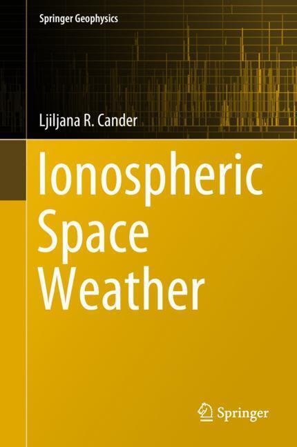 Cover: 9783319993300 | Ionospheric Space Weather | Ljiljana R. Cander | Buch | x | Englisch