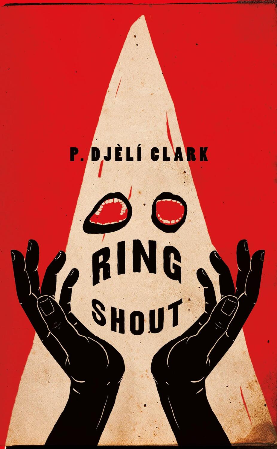 Cover: 9781250767028 | Ring Shout | P. Djeli Clark | Buch | Gebunden | Englisch | 2020