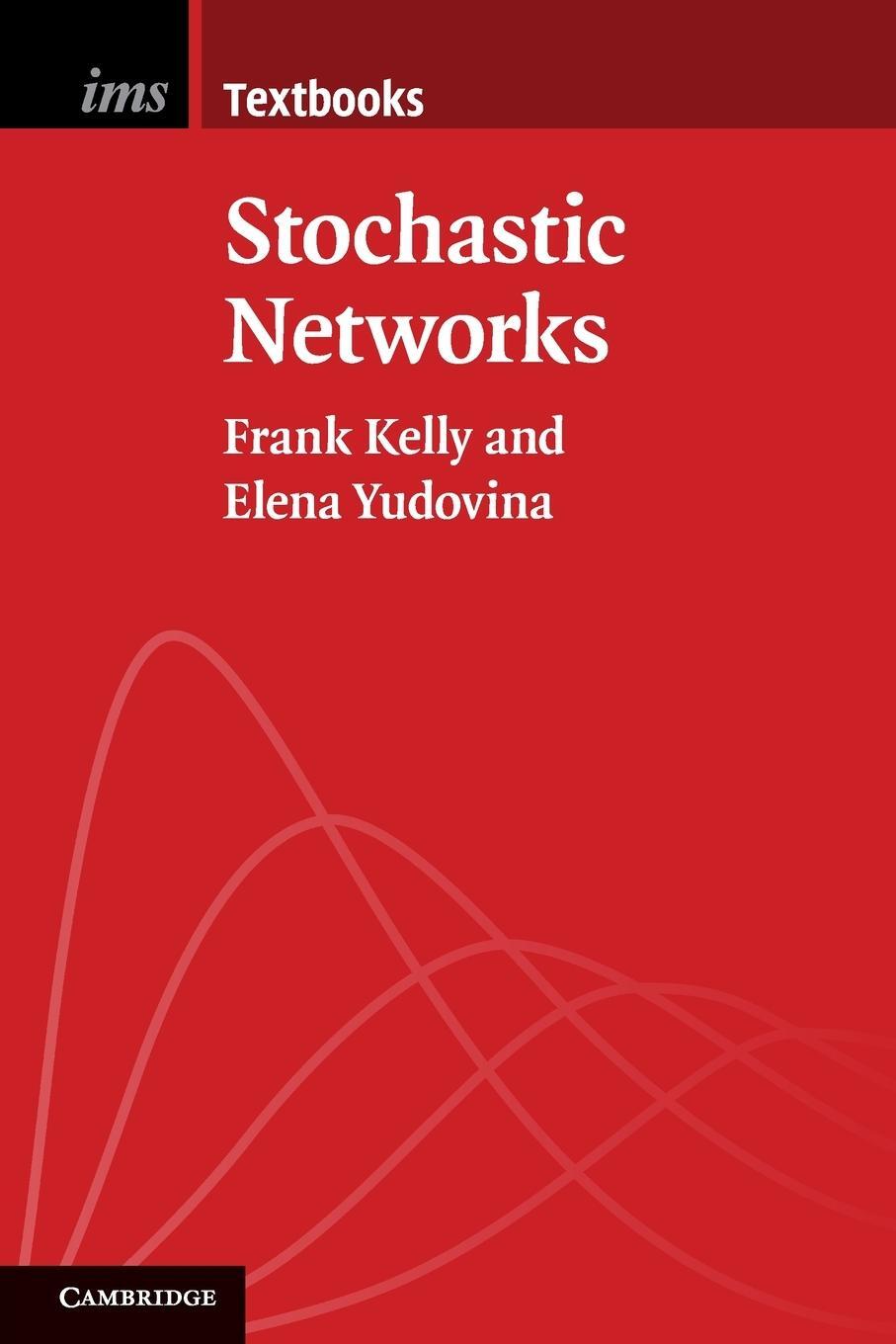 Cover: 9781107691704 | Stochastic Networks | Frank Kelly (u. a.) | Taschenbuch | Paperback