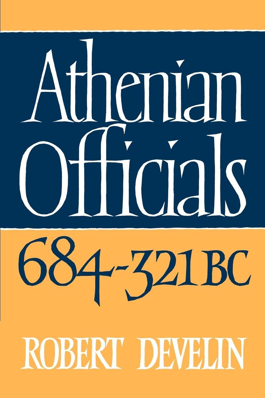 Cover: 9780521526463 | Athenian Officials 684 321 BC | Robert Develin | Taschenbuch | 2003
