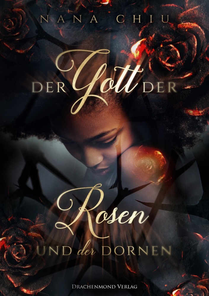 Cover: 9783959918886 | Der Gott der Rosen und der Dornen | Nana Chiu | Taschenbuch | 217 S.