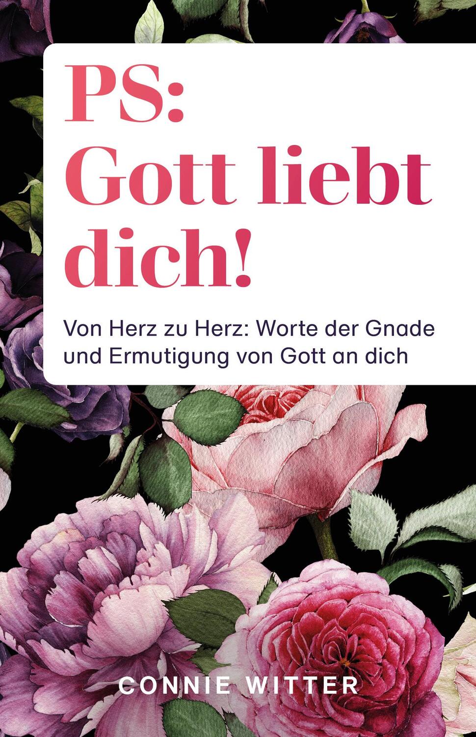 Cover: 9783959331500 | PS: Gott liebt dich! | Connie Witter | Taschenbuch | Deutsch | 2020
