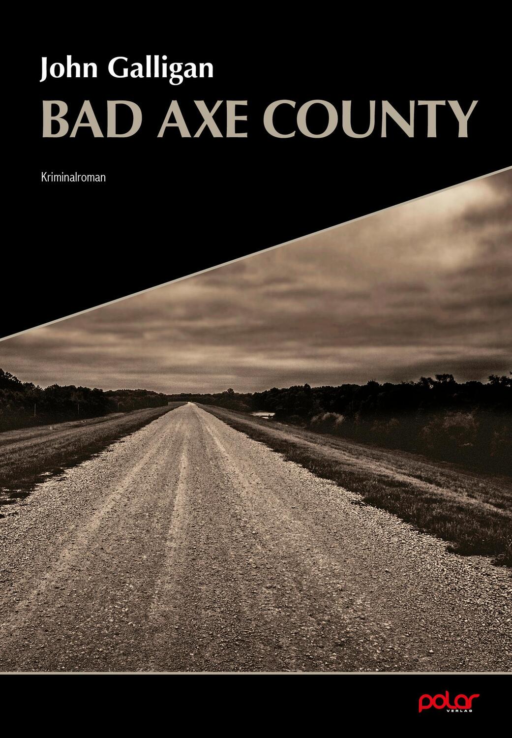 Cover: 9783948392949 | Bad Axe County | John Galligan | Taschenbuch | 350 S. | Deutsch | 2024