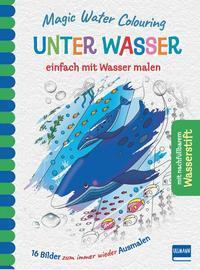 Cover: 9783741526305 | Magic Water Colouring - Unter Wasser | Buch | Deutsch | 2022