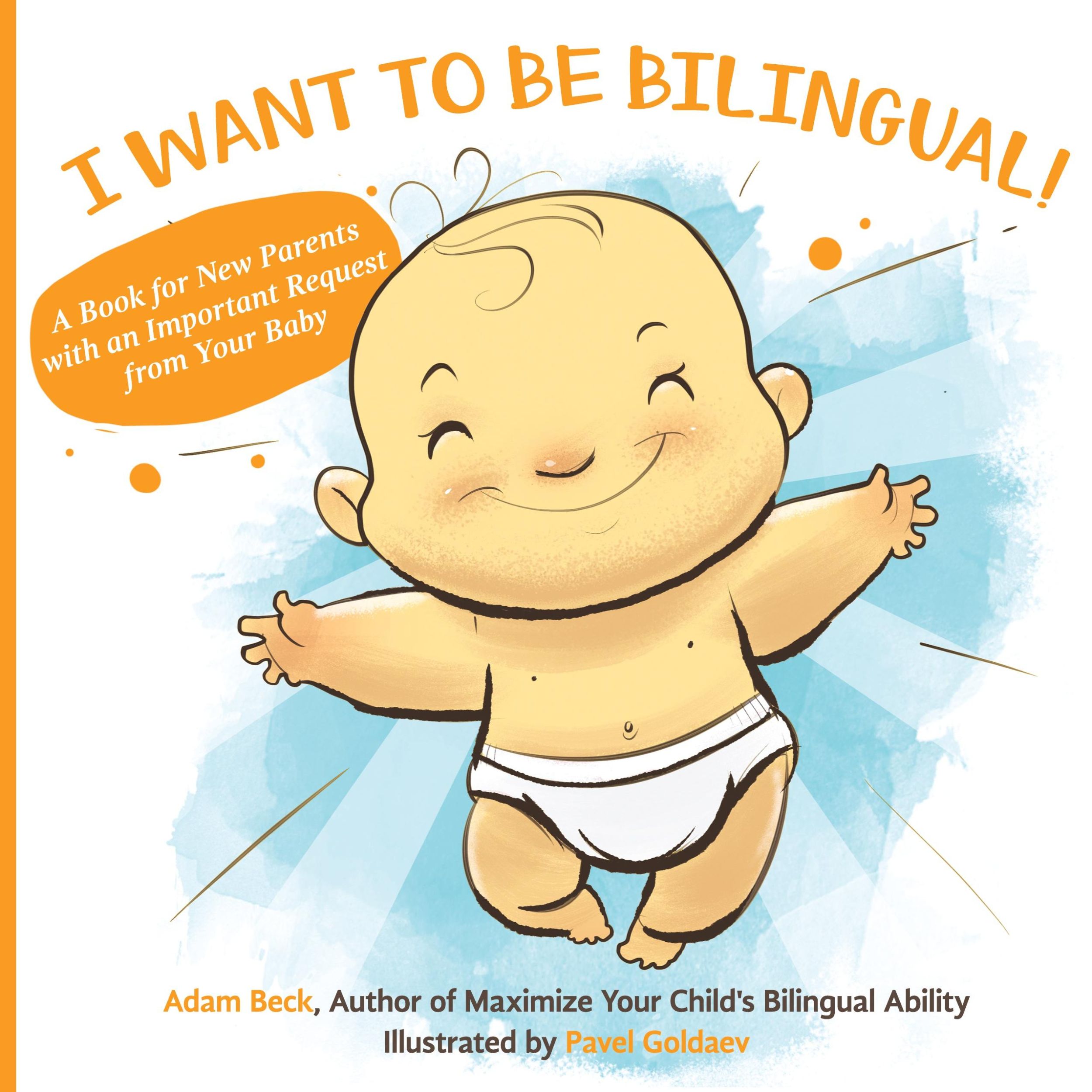 Cover: 9784908629044 | I WANT TO BE BILINGUAL! | Adam Beck | Taschenbuch | Englisch | 2019