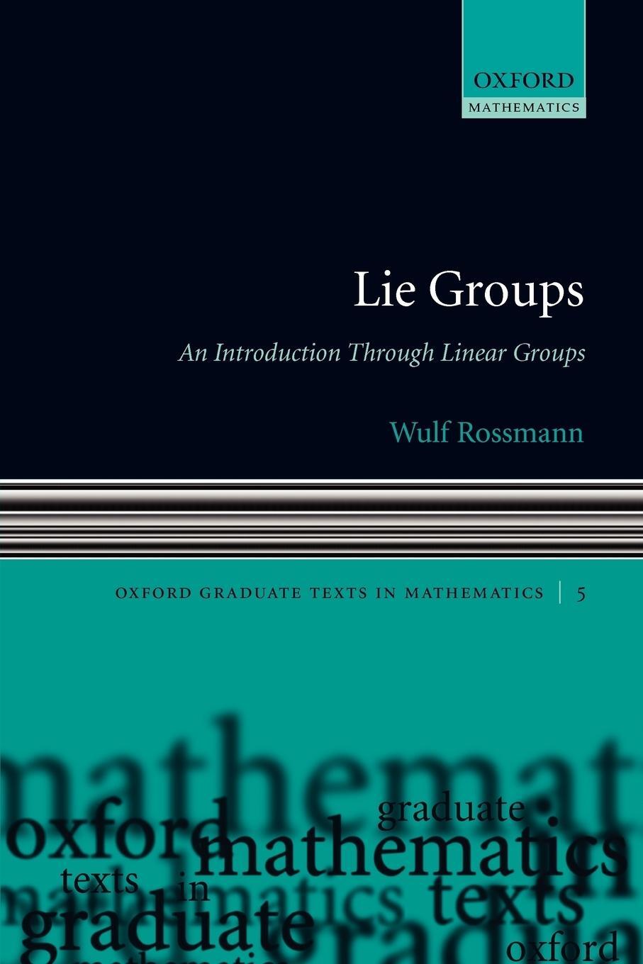 Cover: 9780199202515 | Lie Groups | An Introduction Through Linear Groups | Wulf Rossmann