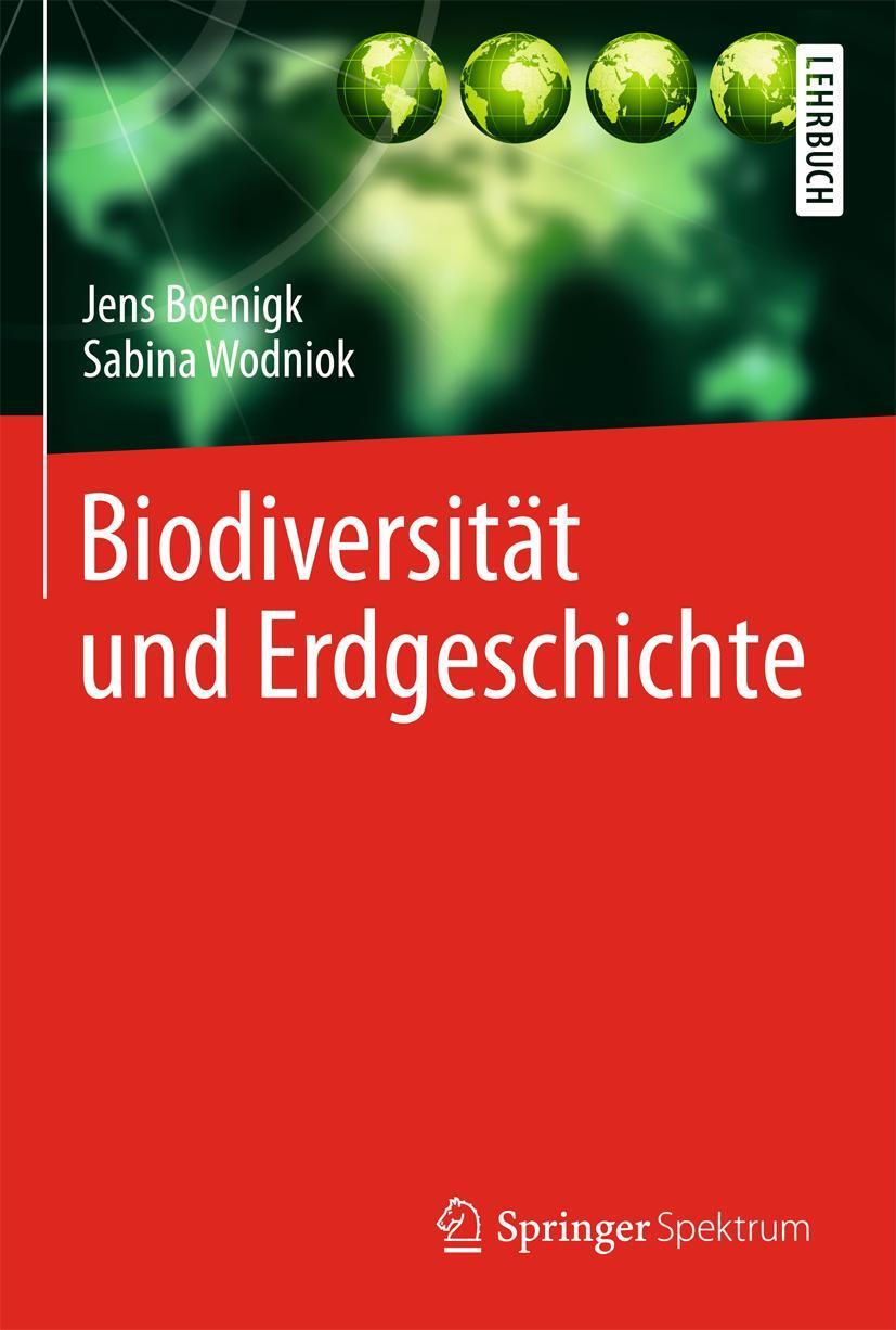 Cover: 9783642553882 | Biodiversität und Erdgeschichte | Jens Boenigk (u. a.) | Buch | XIII