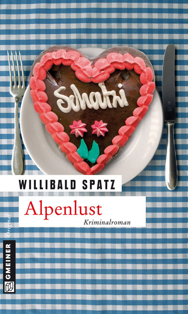 Cover: 9783839210635 | Alpenlust | Birnes neuer Fall. Kriminalroman | Willibald Spatz | Buch