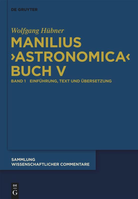 Cover: 9783110206708 | Manilius, "Astronomica" Buch V | Wolfgang Hübner | Buch | ISSN | 2010