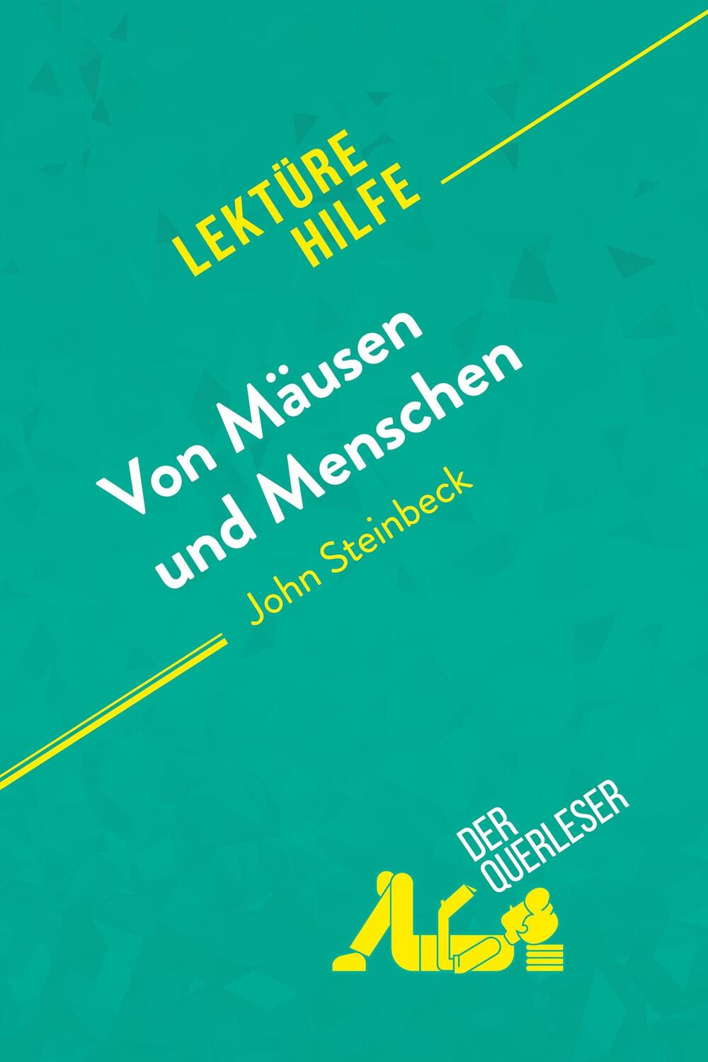Cover: 9782808020756 | Von Mäusen und Menschen von John Steinbeck (Lektürehilfe) | Querleser