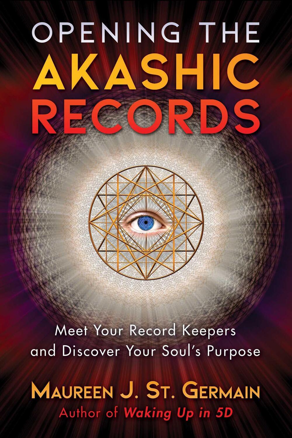 Cover: 9781591433385 | Opening the Akashic Records | Maureen J. St. Germain | Taschenbuch
