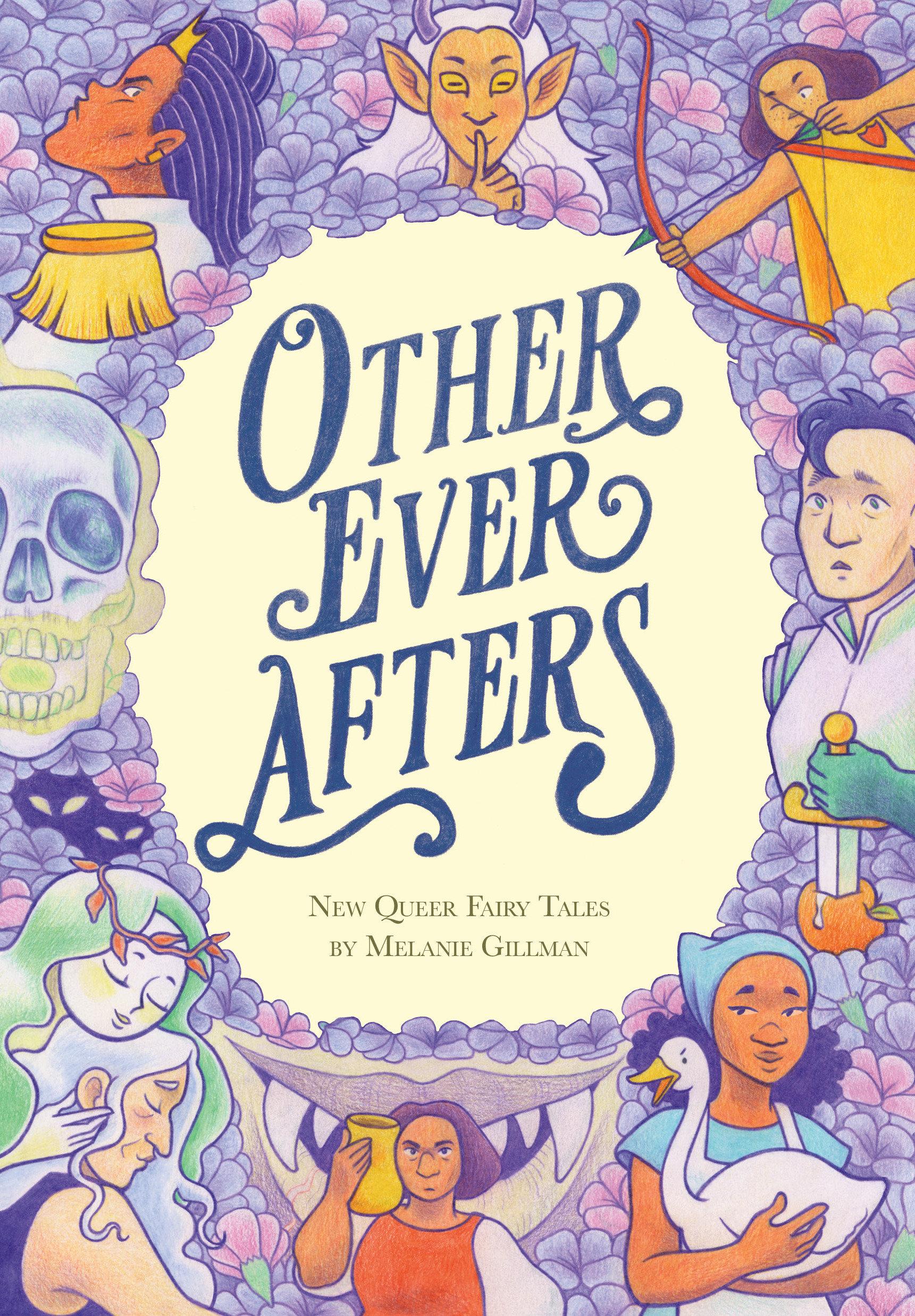 Cover: 9780593303184 | Other Ever Afters | New Queer Fairy Tales (A Graphic Novel) | Gillman