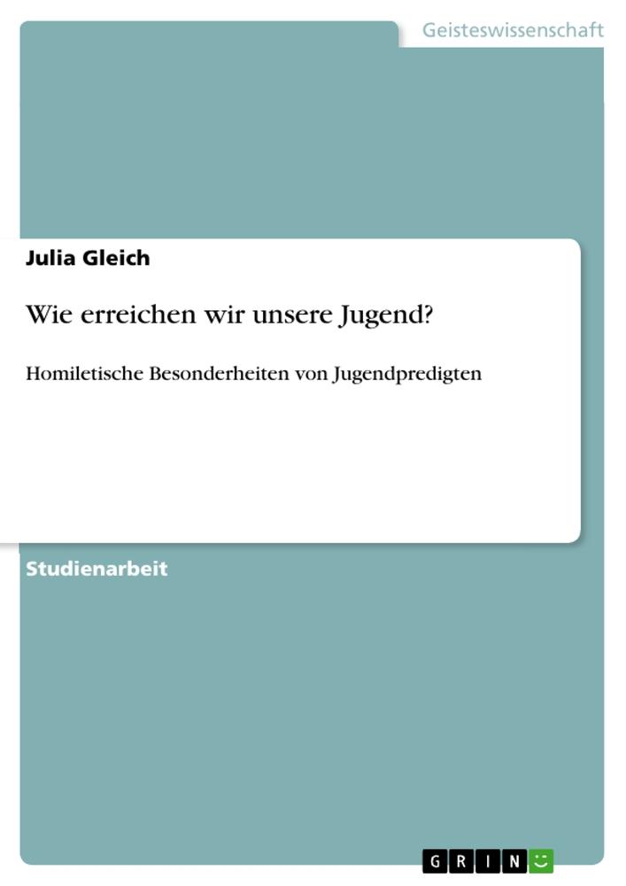 Cover: 9783656305224 | Wie erreichen wir unsere Jugend? | Julia Gleich | Taschenbuch | 24 S.