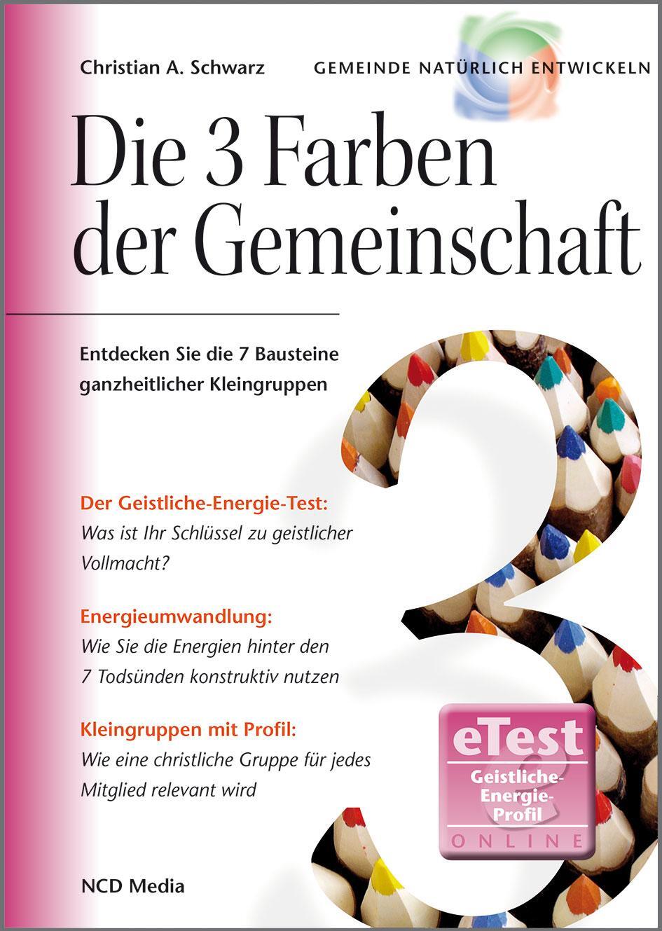 Cover: 9783928093019 | Die 3 Farben der Gemeinschaft | Christian A. Schwarz | Taschenbuch