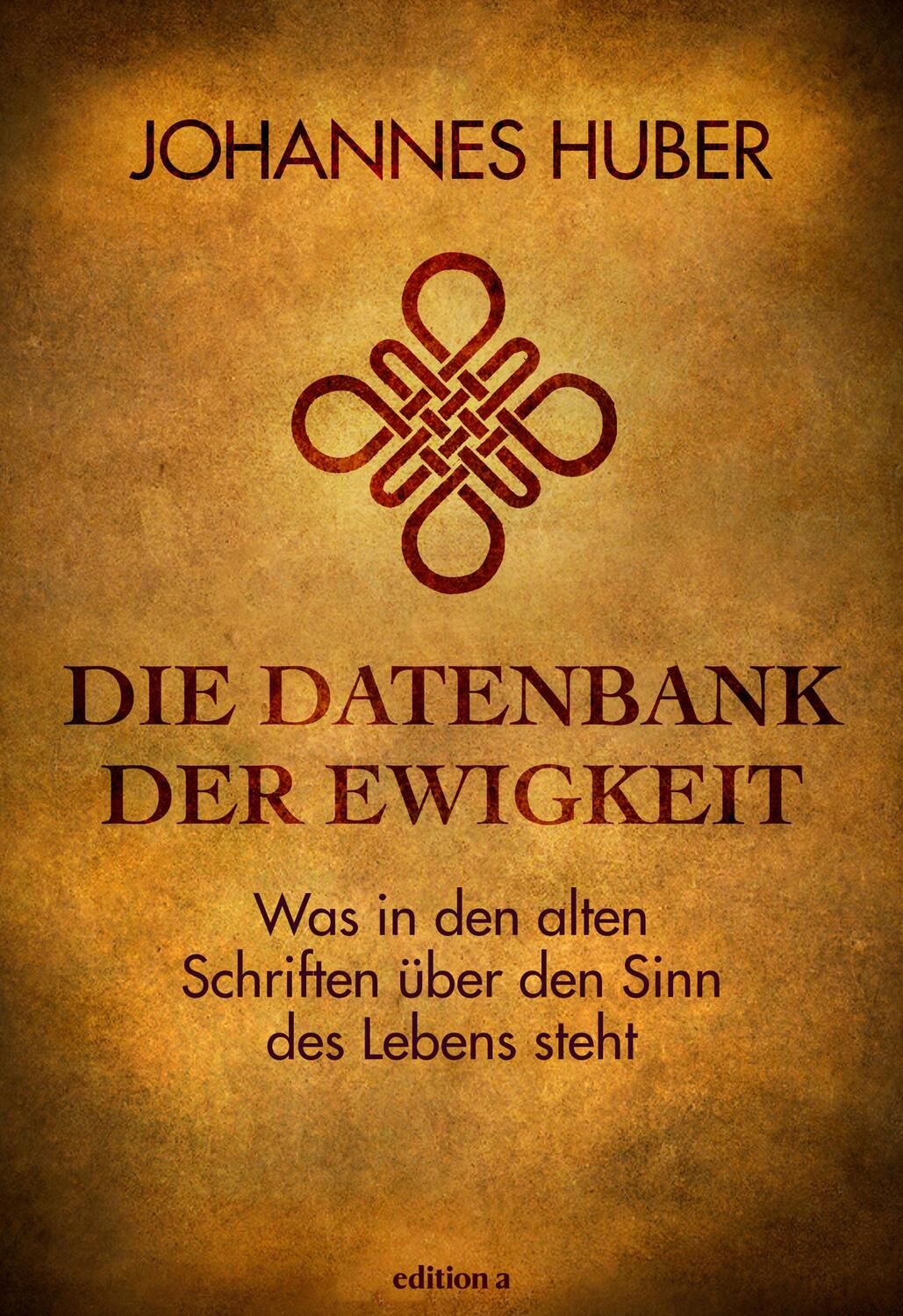 Cover: 9783990016732 | Die Datenbank der Ewigkeit | Johannes Huber | Buch | 304 S. | Deutsch