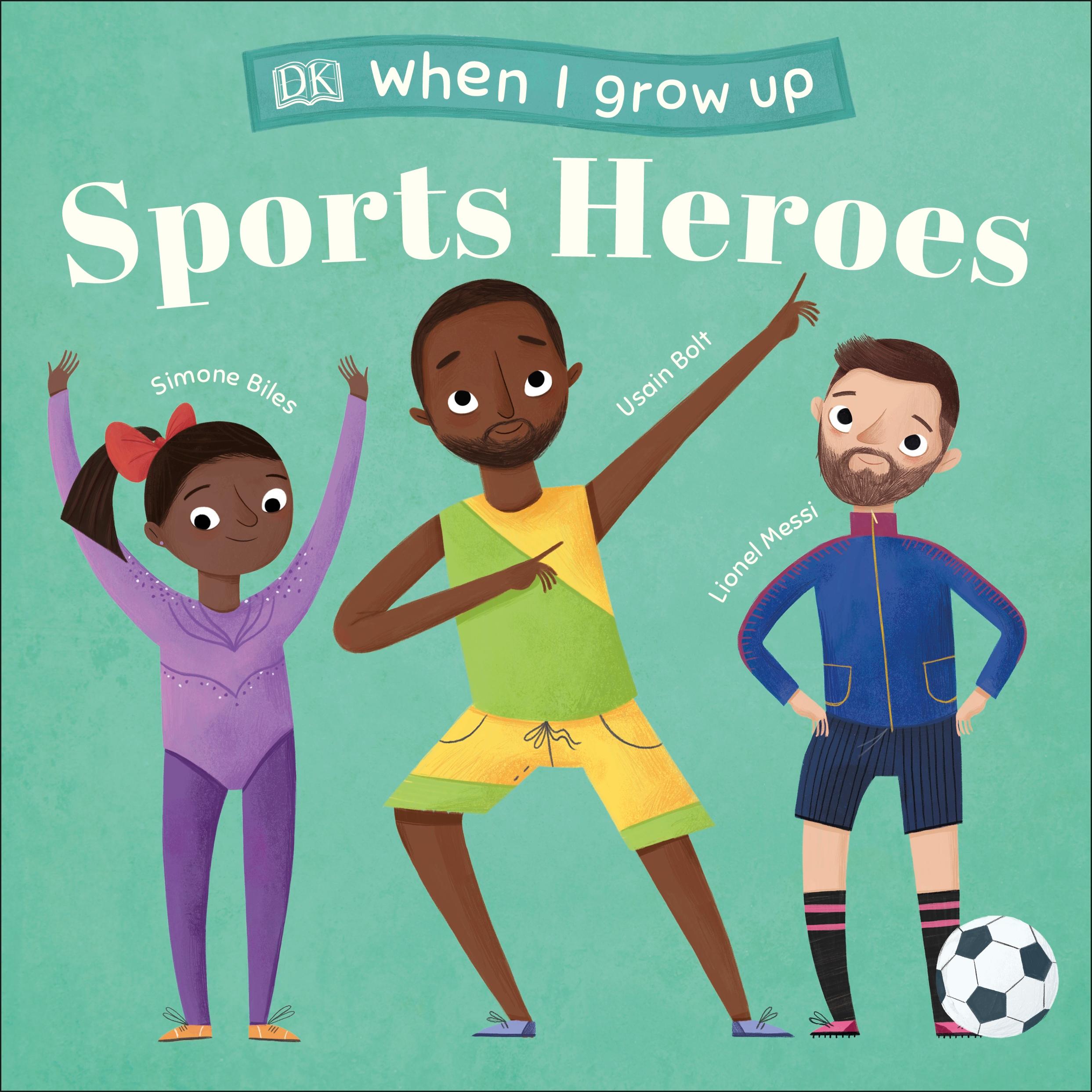 Cover: 9780241412688 | When I Grow Up - Sports Heroes | Kids Like You that Became Superstars