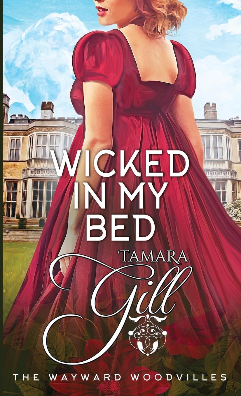 Cover: 9780645748802 | Wicked in my Bed | Tamara Gill | Taschenbuch | The Wayward Woodvilles